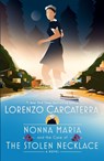 Nonna Maria and the Case of the Stolen Necklace - Lorenzo Carcaterra - 9780593499207