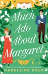 Much Ado About Margaret - Madeleine Roux - 9780593499399