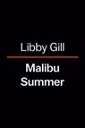 Malibu Summer - Libby Gill - 9780593512012