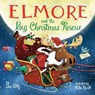 Elmore and the Big Christmas Rescue - Dev Petty ; Mike Boldt - 9780593518052