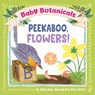 Baby Botanicals: Peekaboo, Flowers! - Jillian Miao ; Riley Samels - 9780593519042