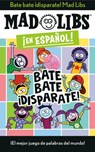 Canetti, Y: Bate Bate, ¡Disparate! Mad Libs - Yanitzia Canetti - 9780593519158