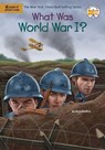 What Was World War I? - Nico Medina ; Who HQ - 9780593521656