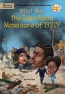 What Was the Tulsa Race Massacre of 1921? - Caleb Gayle ; Who HQ - 9780593521700