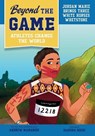 Beyond the Game - Andrew Maraniss - 9780593526255
