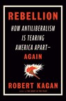 Kagan, R: Rebellion - Robert Kagan - 9780593535783