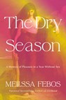 Dry Season - Melissa Febos - 9780593537237