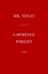 Mr. Texas - Lawrence Wright - 9780593537381