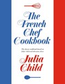 The French Chef Cookbook - Julia Child - 9780593537473