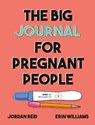 The Big Journal for Pregnant People - Jordan Reid - 9780593539491