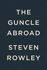 The Guncle Abroad - Steven Rowley - 9780593540466