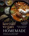 The Korean Vegan: Homemade: Recipes and Stories from My Kitchen - Joanne Lee Molinaro - 9780593541296