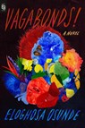 Vagabonds! - Eloghosa Osunde - 9780593541517