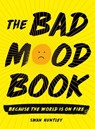 The Bad Mood Book - Swan Huntley - 9780593543283