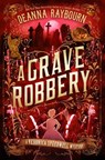 A Grave Robbery - Deanna Raybourn - 9780593545959