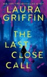 The Last Close Call - Laura Griffin - 9780593546734
