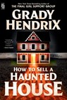 How to Sell a Haunted House - Grady Hendrix - 9780593547731
