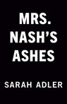 Mrs. Nash's Ashes - Sarah Adler - 9780593547809