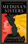 Medusa's Sisters - Lauren J. A. Bear - 9780593548677