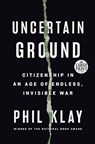 Uncertain Ground - Phil Klay - 9780593556412