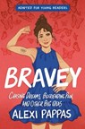 Bravey (Adapted for Young Readers) - Alexi Pappas - 9780593562765