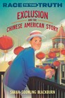 Exclusion and the Chinese American Story - Sarah-Soonling Blackburn - 9780593567647