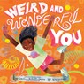 Weird and Wonderful You - Zaila Avant-garde ; Kah Yangni - 9780593568965