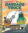 I'm a Garbage Truck - Dennis R. Shealy ; Brian Biggs - 9780593569122