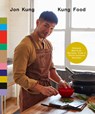 Kung, J: Kung Food - Jon Kung - 9780593578179