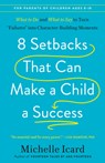 8 Setbacks That Can Make a Child a Success - Michelle Icard - 9780593578681