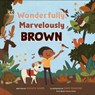 Wonderfully, Marvelously Brown - Xochitl Dixon - 9780593578995