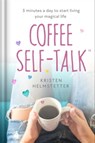 Coffee Self-Talk - Kristen Helmstetter - 9780593580844