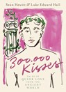 Hewitt, S: 300,000 Kisses - Seán Hewitt ; Luke Edward Hall - 9780593582442