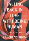 Falling Back in Love with Being Human - Kai Cheng Thom - 9780593594988