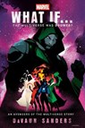 Marvel: What If...the Multiverse Was Doomed? - Davaun Sanders - 9780593598269