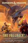 Dungeons & Dragons: The Fallbacks: Dealing with Dragons - Jaleigh Johnson - 9780593599570