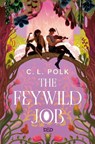 The Feywild Job - C. L. Polk - 9780593599792