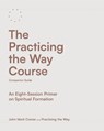 Comer, J: Practicing the Way Course Companion Guide - John Mark Comer ; Practicing the Way - 9780593602737
