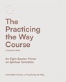 Comer, J: Practicing the Way Course Companion Guide - John Mark Comer ; Practicing the Way - 9780593602737