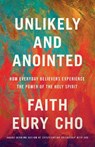 Unlikely and Anointed - Faith Eury Cho - 9780593603024