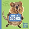 Hello, I'm a Quokka (Meet the Wild Things, Book 3) - Hayley Rocco - 9780593618189