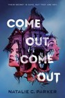 Parker, N: Come Out, Come Out - Natalie C Parker - 9780593619391