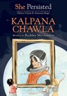 She Persisted: Kalpana Chawla - Raakhee Mirchandani ; Chelsea Clinton - 9780593620649