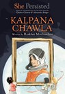 She Persisted: Kalpana Chawla - Raakhee Mirchandani ; Chelsea Clinton - 9780593620649