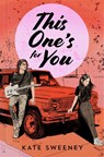 This One's for You - SWEENEY,  Kate - 9780593622124