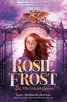 Halliwell-Horner, G: Rosie Frost and the Falcon Queen - Geri Halliwell-Horner - 9780593623343