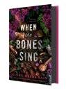 When the Bones Sing - Ginny Myers Sain - 9780593625484