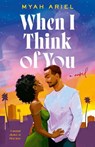 When I Think of You - Myah Ariel - 9780593640593