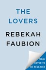 The Lovers - Rebekah Faubion - 9780593640876
