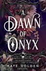 A Dawn of Onyx - Kate Golden - 9780593641910